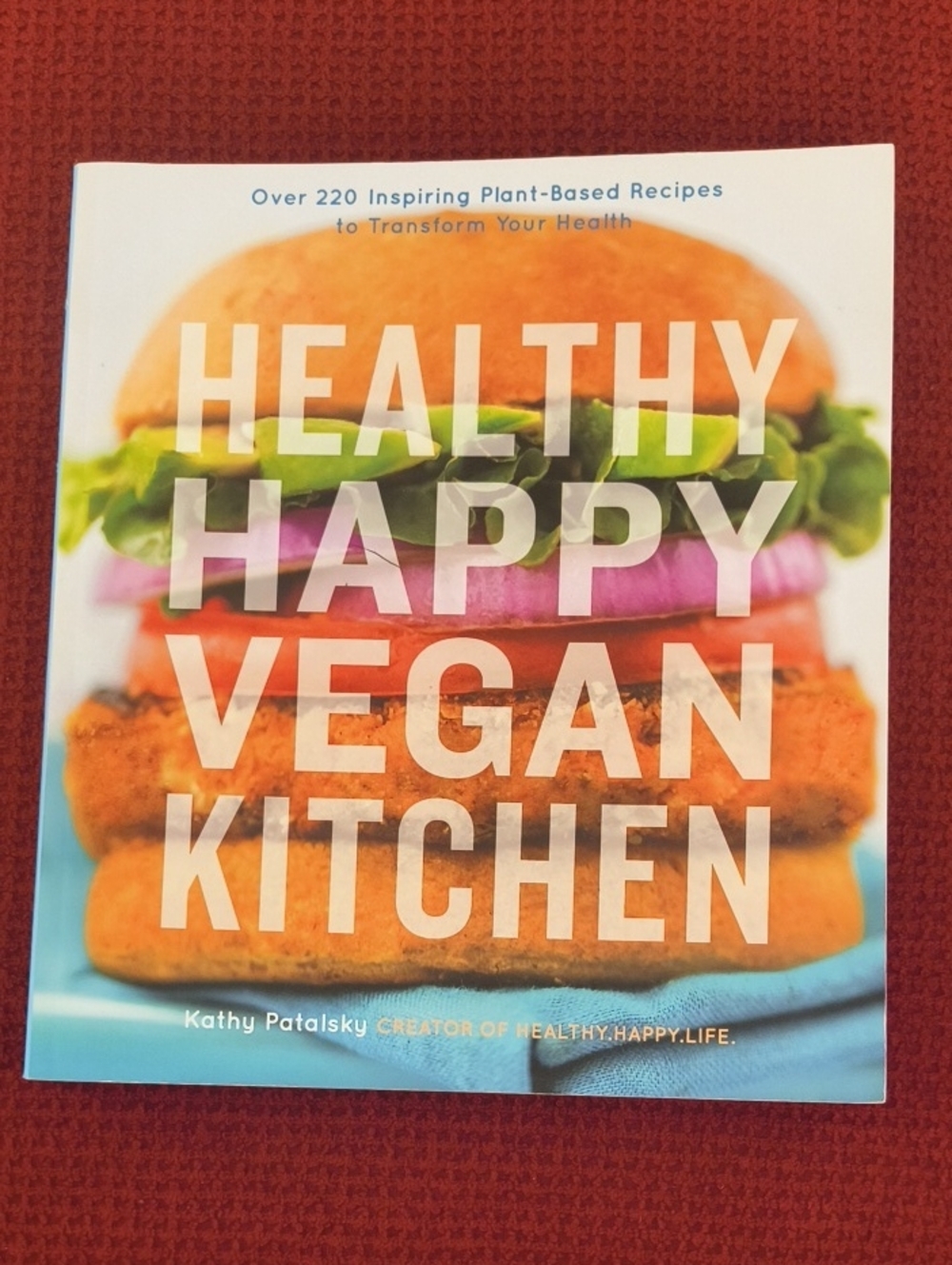 Healthy Happy Vegan Kitchen Cookbook Paperback By Kathy Patalsky GU
